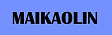 MAIKAOLIN